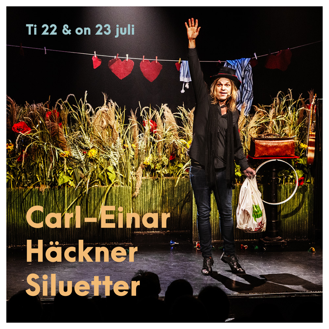 Carl-Einar Häckner på scen . Siluetter - Föreställning 22 och 23 juli